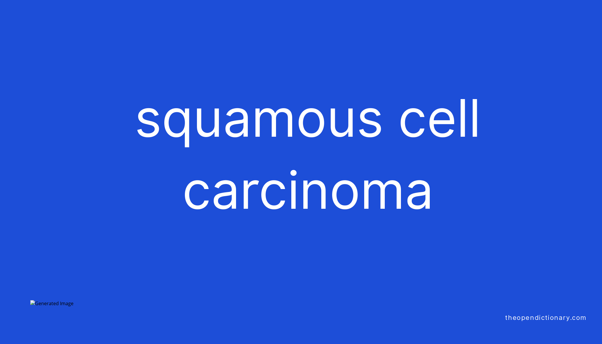 squamous-cell-carcinoma-meaning-of-squamous-cell-carcinoma